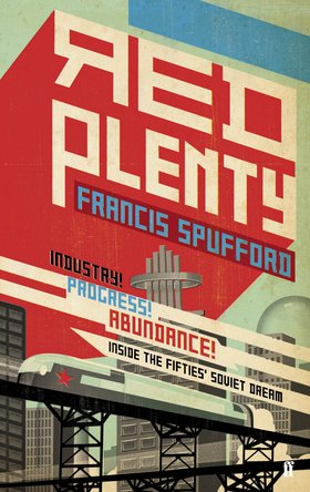 Book Review: Red Plenty by Francis Spufford